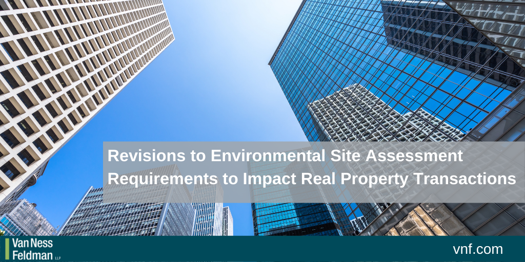 Revisions to Environmental Site Assessment Requirements to Impact Real ...
