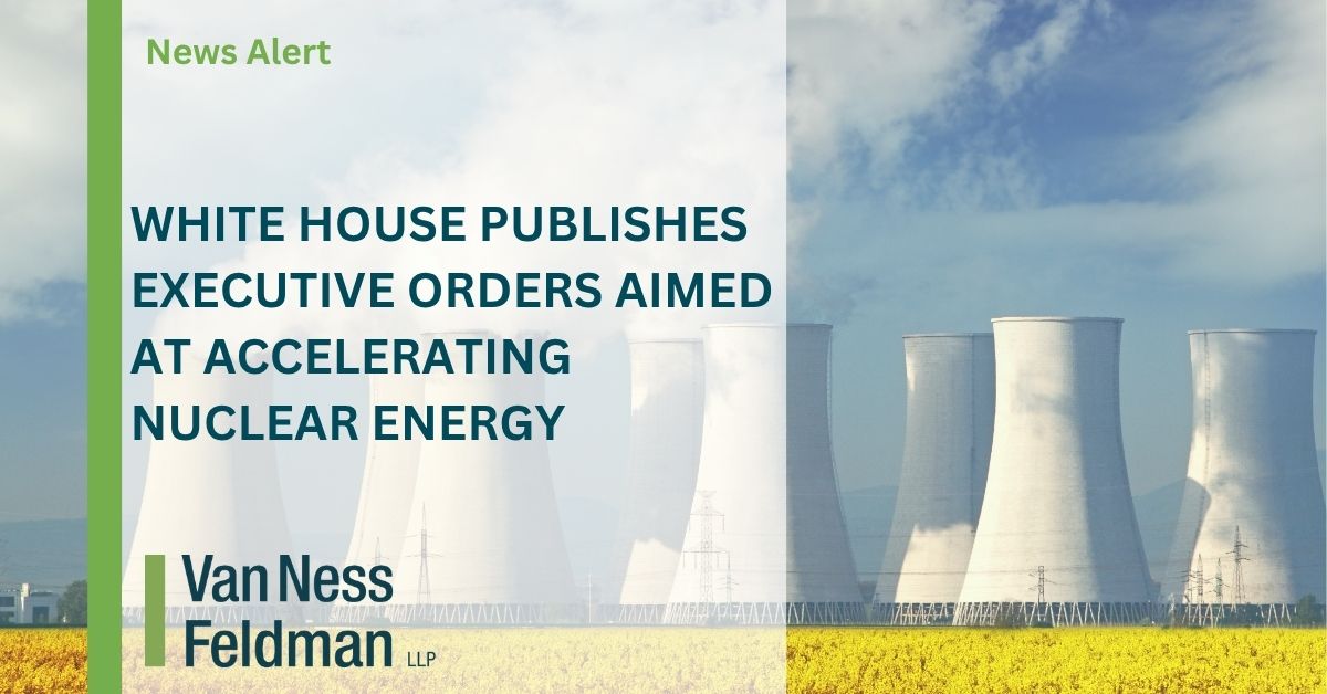 White House Publishes Executive Orders Aimed at Accelerating Nuclear ...